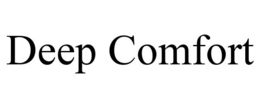 DEEP COMFORT trademark