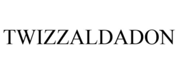 TWIZZALDADON trademark