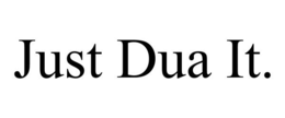 JUST DUA IT. trademark