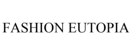 FASHION EUTOPIA trademark