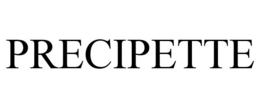 PRECIPETTE trademark