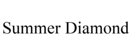 SUMMER DIAMOND trademark