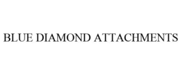 BLUE DIAMOND ATTACHMENTS trademark