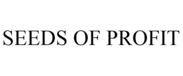 SEEDS OF PROFIT trademark
