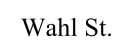 WAHL ST. trademark
