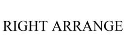 RIGHT ARRANGE trademark