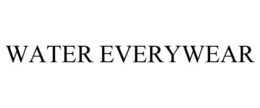 WATER EVERYWEAR trademark