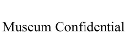 MUSEUM CONFIDENTIAL trademark