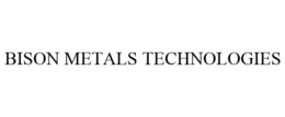 BISON METALS TECHNOLOGIES trademark