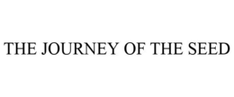 THE JOURNEY OF THE SEED trademark