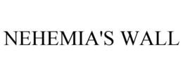 NEHEMIA'S WALL trademark