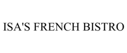 ISA'S FRENCH BISTRO trademark