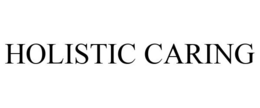 HOLISTIC CARING trademark