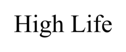 HIGH LIFE trademark