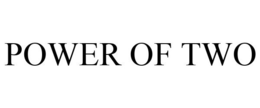 POWER OF TWO trademark