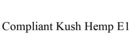 COMPLIANT KUSH HEMP E1 trademark