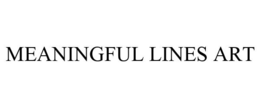 MEANINGFUL LINES ART trademark