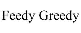 FEEDY GREEDY trademark