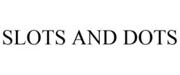 SLOTS AND DOTS trademark