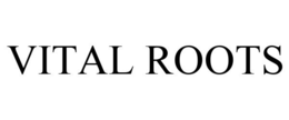 VITAL ROOTS trademark