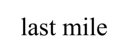 LAST MILE trademark