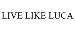 LIVE LIKE LUCA trademark