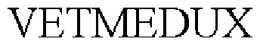 VETMEDUX trademark