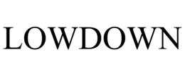 LOWDOWN trademark