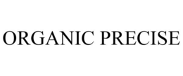 ORGANIC PRECISE trademark