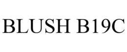 BLUSH B19C trademark