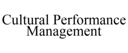 CULTURAL PERFORMANCE MANAGEMENT trademark
