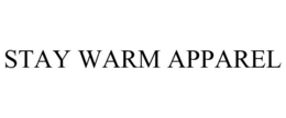 STAY WARM APPAREL trademark
