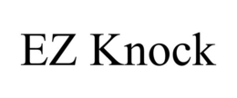 EZ KNOCK trademark