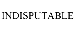INDISPUTABLE trademark