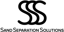 SSS SAND SEPARATION SOLUTIONS trademark
