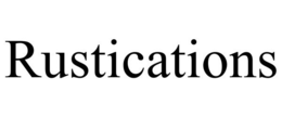 RUSTICATIONS trademark