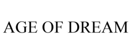 AGE OF DREAM trademark