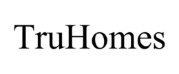 TRUHOMES trademark