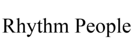 RHYTHM PEOPLE trademark