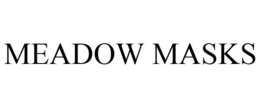 MEADOW MASKS trademark