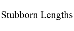 STUBBORN LENGTHS trademark