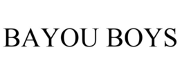 BAYOU BOYS trademark