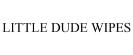 LITTLE DUDE WIPES trademark