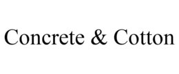 CONCRETE & COTTON trademark