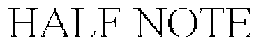 HALF NOTE trademark