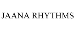 JAANA RHYTHMS trademark