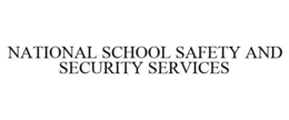 NATIONAL SCHOOL SAFETY AND SECURITY SERVICES trademark