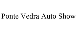 PONTE VEDRA AUTO SHOW trademark