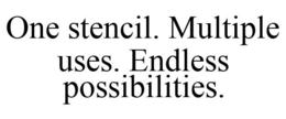 ONE STENCIL. MULTIPLE USES. ENDLESS POSSIBILITIES. trademark
