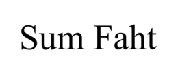 SUM FAHT trademark